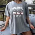 Retirement Is Music To My Ears Retired Music Teacher Women's Comfort Colors T-Shirt Gray