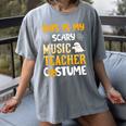 This Is My Scary Music Teacher Halloween Costumes Pajama Women's Comfort Colors T-Shirt Gray