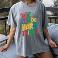 School Teachers Motivational Quote We Can Do Hard Things Men Women Kids Women's Comfort Colors T-Shirt Gray School Teachers Motivational Quote We Can Do Hard Things Men Women Kids Women's Comfort Colors T-Shirt Gray