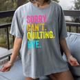 Sorry Can't Quilting Bye Teacher Student Quilting Women's Comfort Colors T-Shirt Gray