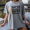 Super Teacher By Day Super Tired By Night Back To School Women's Comfort Colors T-Shirt Gray
