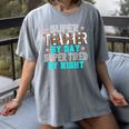 Super Teacher By Day Super Tired By Night Superhero Teacher Men Women Women's Comfort Colors T-Shirt Gray