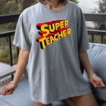 Super Teacher SuperTeacher Women's Comfort Colors T-Shirt Gray Super Teacher SuperTeacher Women's Comfort Colors T-Shirt Gray