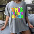 This Teacher 80s 90s Teachers's Day Glows Last Day Of School Women's Comfort Colors T-Shirt Gray