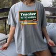 Teacher In The Making Future Teacher Kids Back To School Women's Comfort Colors T-Shirt Gray Teacher In The Making Future Teacher Kids Back To School Women's Comfort Colors T-Shirt Gray