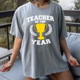 Teacher Of The Year For Men Women Women's Comfort Colors T-Shirt Gray Teacher Of The Year For Men Women Women's Comfort Colors T-Shirt Gray