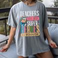 Teachers Are Just Superheroes In Disguise Back To School Women's Comfort Colors T-Shirt Gray Teachers Are Just Superheroes In Disguise Back To School Women's Comfort Colors T-Shirt Gray
