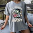 Teachers Love Brains Tee-Shirt Men Women Halloween Teacher Women's Comfort Colors T-Shirt Gray