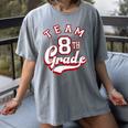 Team 8th Grade Eighth For Teacher Or Students For Men Women Girls Kids Women's Comfort Colors T-Shirt Gray Team 8th Grade Eighth For Teacher Or Students For Men Women Girls Kids Women's Comfort Colors T-Shirt Gray