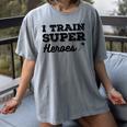 I Train Superheroes For Teacher Coach Men Women Women's Comfort Colors T-Shirt Gray