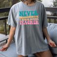 Never Underestimate A Public School Teacher Groovy Women Women's Comfort Colors T-Shirt Gray