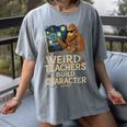 Weird Teachers Build Character Van Bigfoot Art Women's Comfort Colors T-Shirt Gray Weird Teachers Build Character Van Bigfoot Art Women's Comfort Colors T-Shirt Gray