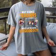 Why Science Teachers Should Not Be Given Playground Duty For Men Women Women's Comfort Colors T-Shirt Gray