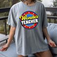 Wonder Teacher Super Woman Power Superhero Back To School Women's Comfort Colors T-Shirt Gray
