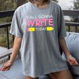 Y'All Gonna Write Today Writing Teacher English Teacher Joke Women's Comfort Colors T-Shirt Gray Y'All Gonna Write Today Writing Teacher English Teacher Joke Women's Comfort Colors T-Shirt Gray