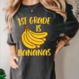 1st Grade Is Bananas Teacher Teaching Back To School Women's Comfort Colors T-Shirt Pepper 1st Grade Is Bananas Teacher Teaching Back To School Women's Comfort Colors T-Shirt Pepper