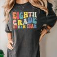 8th Grade Dream Team Teachers Boys Kids Retro Back To School Women's Comfort Colors T-Shirt Pepper 8th Grade Dream Team Teachers Boys Kids Retro Back To School Women's Comfort Colors T-Shirt Pepper