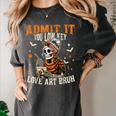 Admit It You Low Key Love Art Bruh Halloween Art Teacher Women's Comfort Colors T-Shirt Pepper Admit It You Low Key Love Art Bruh Halloween Art Teacher Women's Comfort Colors T-Shirt Pepper