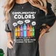 Art Teacher COMPLIMENTARY Colors Always Have Things To Say Women's Comfort Colors T-Shirt Pepper Art Teacher COMPLIMENTARY Colors Always Have Things To Say Women's Comfort Colors T-Shirt Pepper