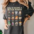 How To Become A Better Reader Animals Reading Teacher Women's Comfort Colors T-Shirt Pepper