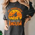 My Broom Broke So Now I Teach English Halloween Teacher Women's Comfort Colors T-Shirt Pepper