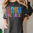 Bruh We Back Teachers Retro Back To School Boys Girls Kids Women's Comfort Colors T-Shirt Pepper Bruh We Back Teachers Retro Back To School Boys Girls Kids Women's Comfort Colors T-Shirt Pepper