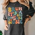 Bruh It's A Good Day To Make Music Musician Music Teacher Women's Comfort Colors T-Shirt Pepper