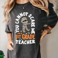 You Cannot Scare Me Im A Teacher 1st Grade Halloween Teacher Men Women Kids Women's Comfort Colors T-Shirt Pepper You Cannot Scare Me Im A Teacher 1st Grade Halloween Teacher Men Women Kids Women's Comfort Colors T-Shirt Pepper