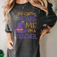 You Can't Scare Me I'm A Teacher For Men Women Women's Comfort Colors T-Shirt Pepper