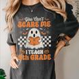 You Can't Scare Me I Teach 5th Grade Retro Teacher Halloween Women's Comfort Colors T-Shirt Pepper You Can't Scare Me I Teach 5th Grade Retro Teacher Halloween Women's Comfort Colors T-Shirt Pepper