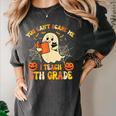 You Can't Scare Me I Teach 5th Grade Teacher Halloween Ghost Women's Comfort Colors T-Shirt Pepper You Can't Scare Me I Teach 5th Grade Teacher Halloween Ghost Women's Comfort Colors T-Shirt Pepper