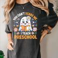 You Can't Scare Me I Teach Preschool Teacher Halloween Women's Comfort Colors T-Shirt Pepper You Can't Scare Me I Teach Preschool Teacher Halloween Women's Comfort Colors T-Shirt Pepper