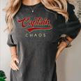 Captain Chaos Shirt For Parent Teacher Or Crazy Child Women's Comfort Colors T-Shirt Pepper Captain Chaos Shirt For Parent Teacher Or Crazy Child Women's Comfort Colors T-Shirt Pepper