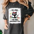 Cat It's Fine I'm Fine Everything Is Fine Teacher Life Women's Comfort Colors T-Shirt Pepper Cat It's Fine I'm Fine Everything Is Fine Teacher Life Women's Comfort Colors T-Shirt Pepper