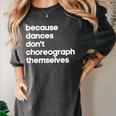 Choreographer Dance Teacher Cool Unique Shirt For Men Women Women's Comfort Colors T-Shirt Pepper
