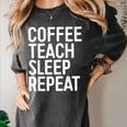 Coffee Teach Sleep Repeat Shirt Coffee Men Women Teacher Women's Comfort Colors T-Shirt Pepper