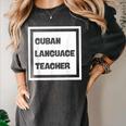 Cuban Language Teacher Women's Comfort Colors T-Shirt Pepper