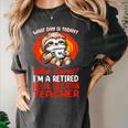 What Day Is Today Retired Special Education Teacher Women's Comfort Colors T-Shirt Pepper