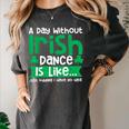 A Day Without Irish Dance Step Dance Teacher Irish Dancer Women's Comfort Colors T-Shirt Pepper