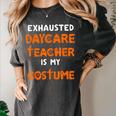 Daycare Teacher Halloween Costume Tired Day Care Shirt Women's Comfort Colors T-Shirt Pepper Daycare Teacher Halloween Costume Tired Day Care Shirt Women's Comfort Colors T-Shirt Pepper