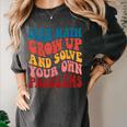Dear Math Grow Up And Solve Your Own Problems Teens Teacher Women's Comfort Colors T-Shirt Pepper