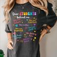 Dear Student Behind Me Teacher Appreciation Back To School Women's Comfort Colors T-Shirt Pepper Dear Student Behind Me Teacher Appreciation Back To School Women's Comfort Colors T-Shirt Pepper