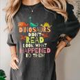 Dinosaurs Didnt Read Look What Happened To Them Teacher Women's Comfort Colors T-Shirt Pepper