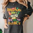 Dinosaurs Didn't Read Now They Are Extinct Reading Teacher Women's Comfort Colors T-Shirt Pepper
