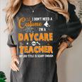 I Don't Need A Costume I'm A Daycare Teacher Halloween Women Women's Comfort Colors T-Shirt Pepper I Don't Need A Costume I'm A Daycare Teacher Halloween Women Women's Comfort Colors T-Shirt Pepper