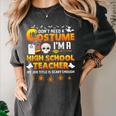 I Don't Need A Costume I'm A High School Teacher Halloween Women's Comfort Colors T-Shirt Pepper