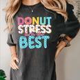 Donut Stress Just Do Your Best Teachers Testing Day For Men Women Girls Kids Women's Comfort Colors T-Shirt Pepper