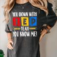 You Down With IEP Yeah You Know Me SPED Teacher Women's Comfort Colors T-Shirt Pepper