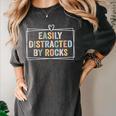 Easily Distracted By Rocks Geology Teacher Women's Comfort Colors T-Shirt Pepper Easily Distracted By Rocks Geology Teacher Women's Comfort Colors T-Shirt Pepper