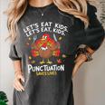 Lets Eat Kids Punctuation Saves Lives Thanksgiving Teacher Women's Comfort Colors T-Shirt Pepper